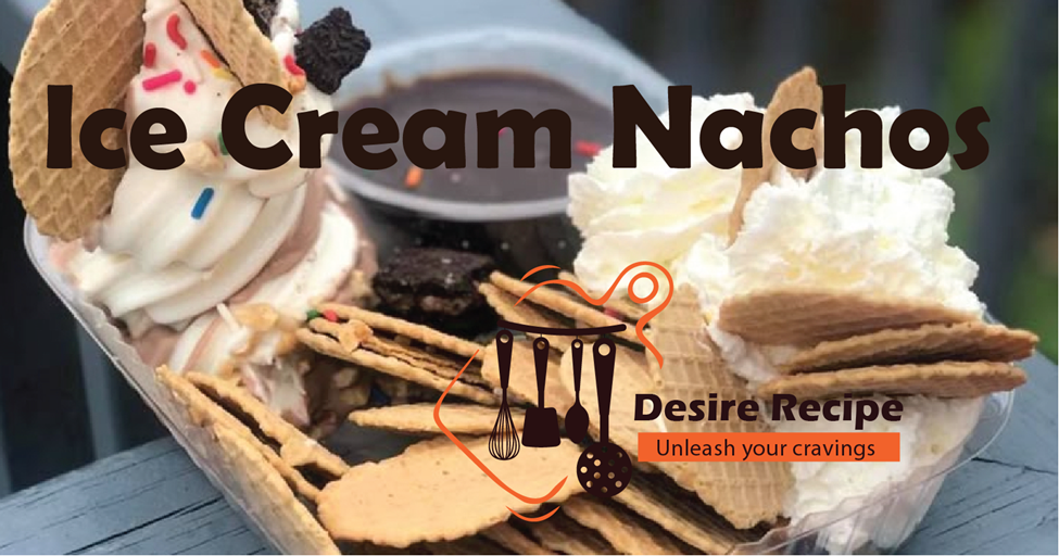 Ice Cream Nachos