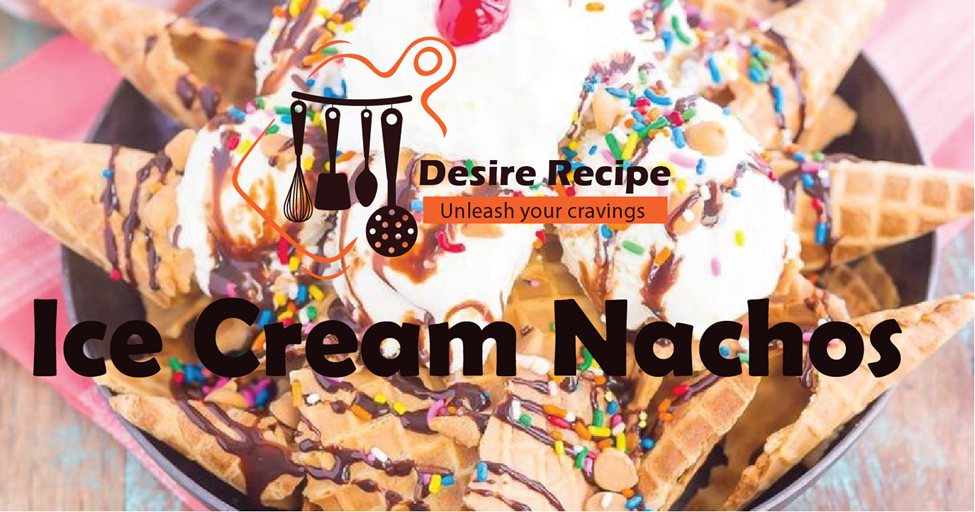 Ice Cream Nachos