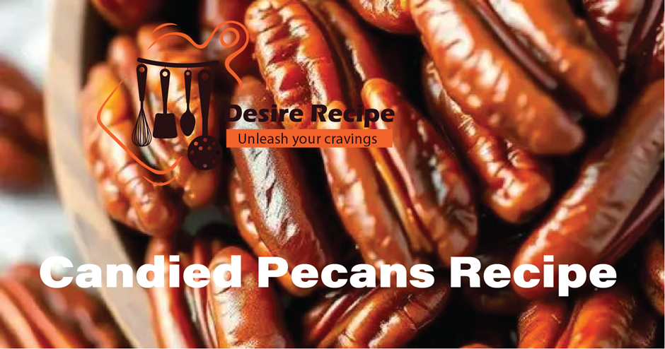 Candied Pecans Recipe