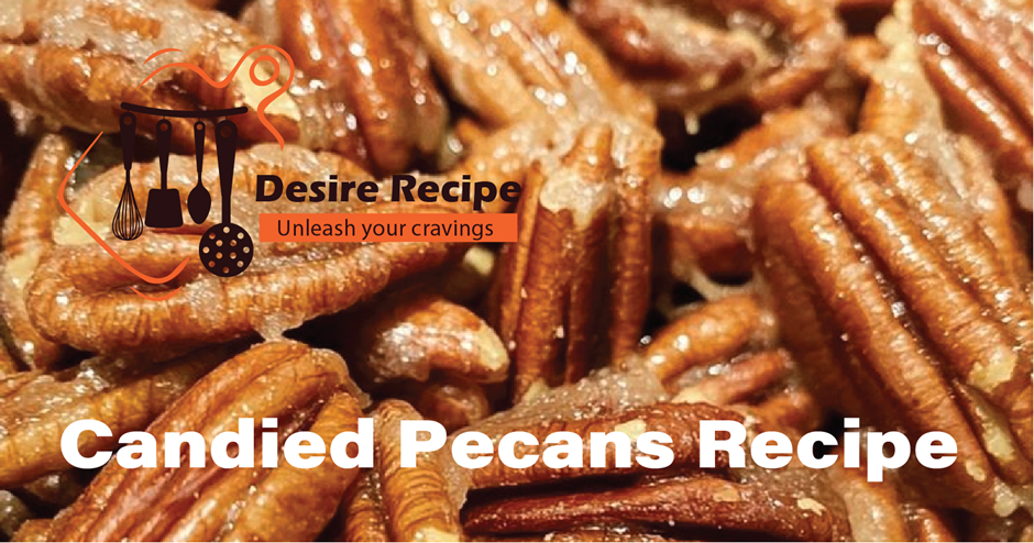 Candied Pecans Recipe
