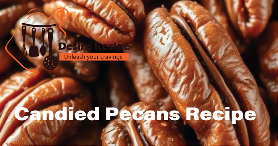 Candied Pecans Recipe