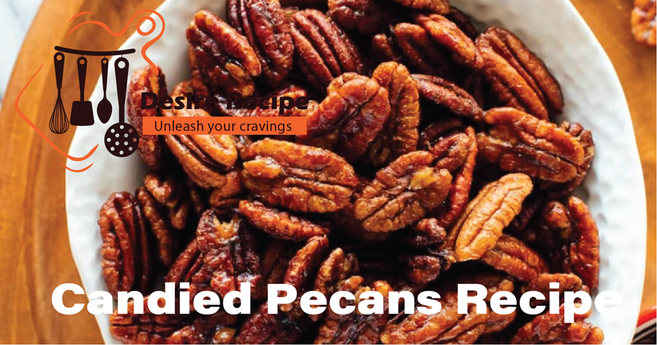 Candied Pecans Recipe