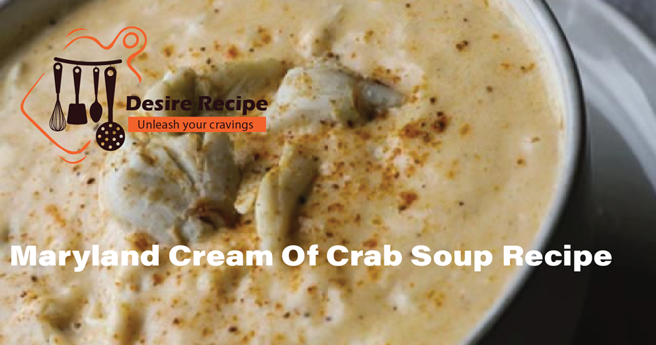 Maryland Cream Of Crab Soup Recipe