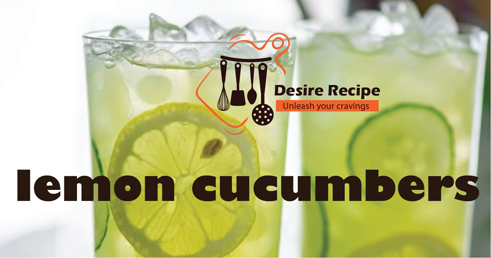 lemon cucumbers