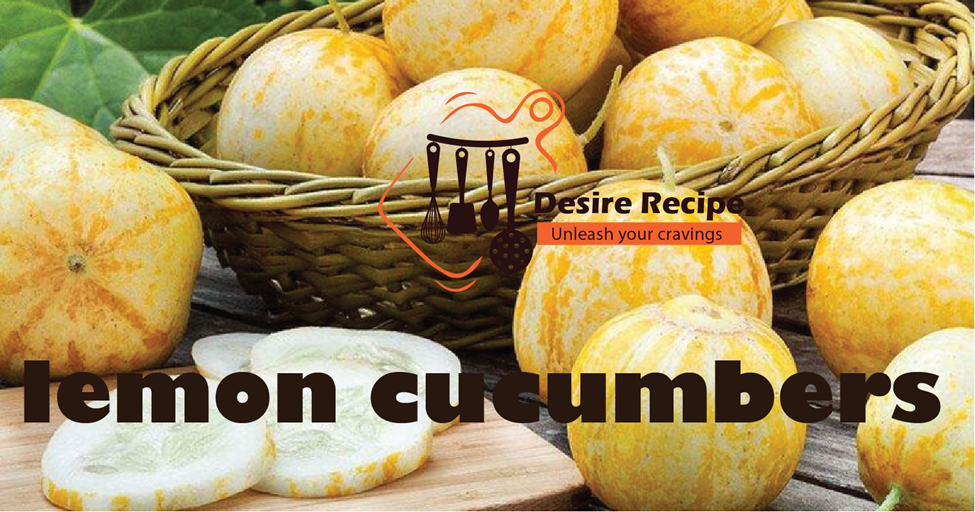 lemon cucumbers