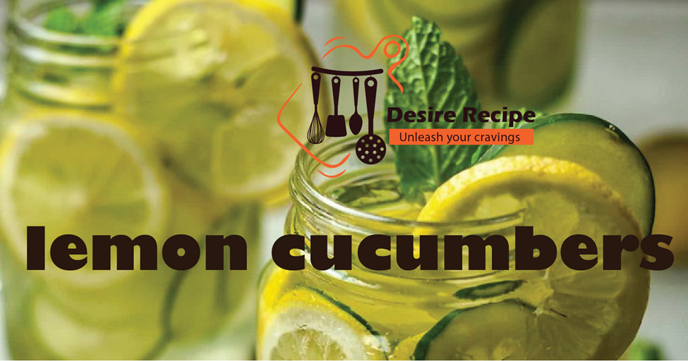 lemon cucumbers