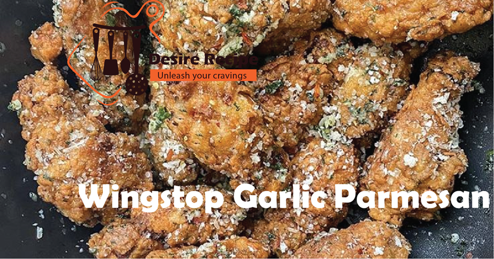 Wingstop Garlic Parmesan