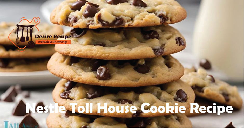 Nestle Toll House Cookie Recipe