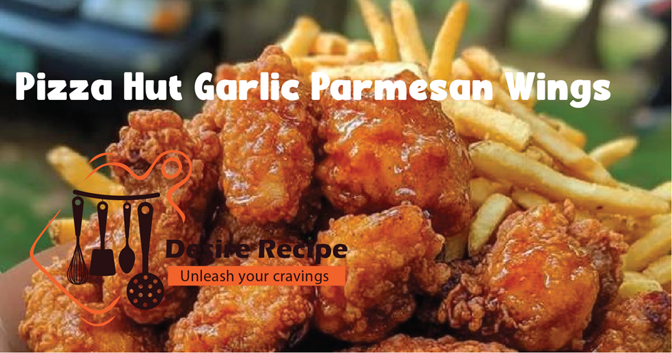 Pizza Hut Garlic Parmesan Wings
